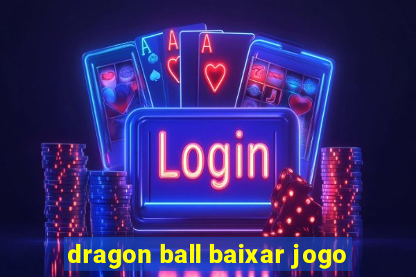 dragon ball baixar jogo